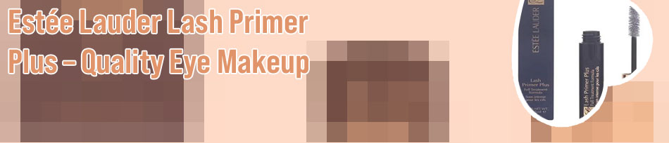 Estee lauder lash primer
