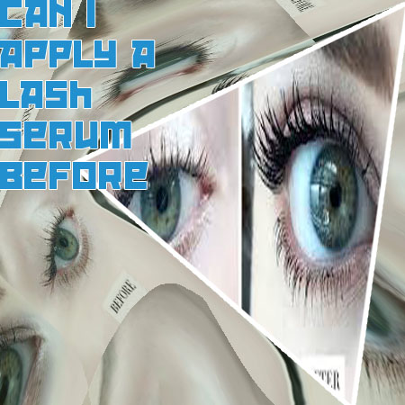 Lash serum before mascara